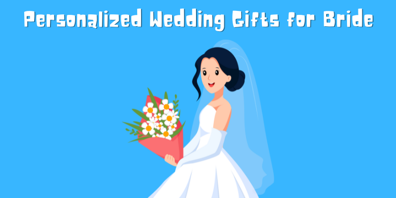 Personalized Wedding Gifts for Bride